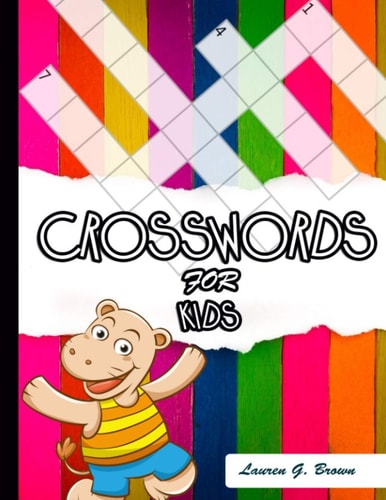 Crosswords for Kids A Fun and Challenging Puzzle Book