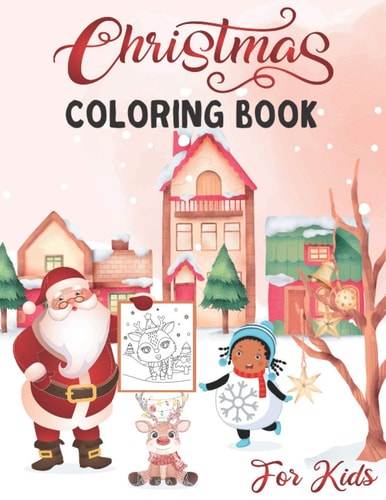 Christmas Coloring Book For Kids Easy and Cute Christmas Holiday Coloring Designs for Toddlers (8.5x11)