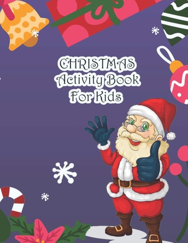 Christmas Activity Book For Kids A Cute Christmas Activity Books Include Cute Coloring Page, Maze Book Page, Sudoku Puzzle Books Page with Solve - Christmas Theme Letter Connect The Dots