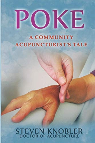 Poke A Community Acupuncturist's Tale