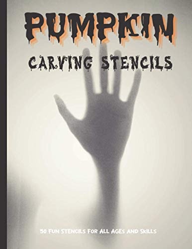 Pumpkin Carving Stencils 50 Fun Stencils For All Ages and Skills (Halloween Crafts)