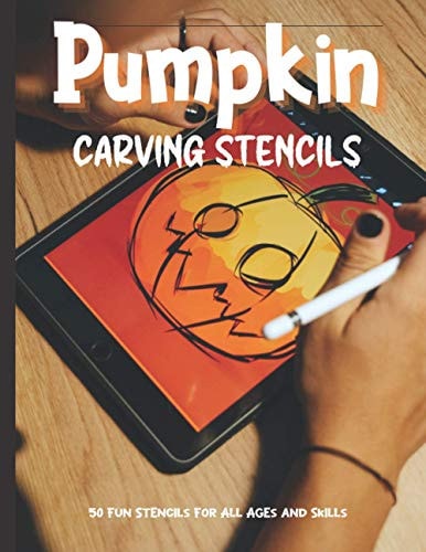 Pumpkin Carving Stencils 50 Fun Stencils For All Ages and Skills (Halloween Crafts)