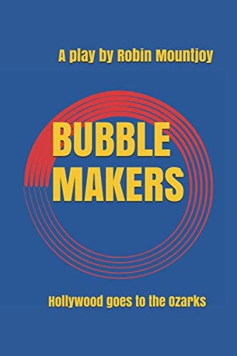 Bubblemakers Hollywood Goes to the Ozarks