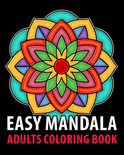 Easy Mandala Adults Coloring Books for Seniors with Low Vision, a Fun, Easy, and Relaxing Coloring Pages, Stress Relieving Coloring Book
