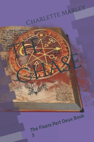 The Chase The Fixers Part Deux Book 3