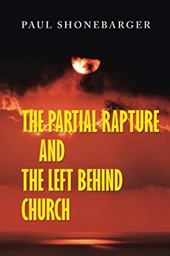 The Partial Rapture and the Left Behind Church