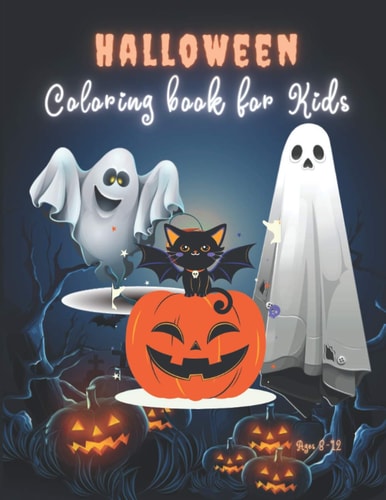 Halloween Coloring Books for Kids Ages 8-12 Cute Black Cat Trick Or Treat for Toddlers, Activity Book Bulk Size, Spooky and Fun Coloring Book for Girls and Boys Designs of Monsters, Zombies, Witches, Pumpkins, Ghosts and More, Idea Gift for Children