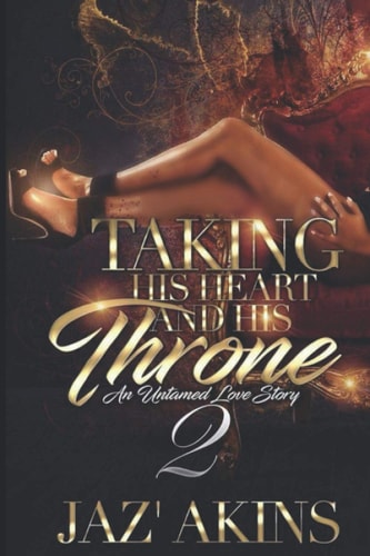 Taking His Heart And His Throne An Untamed Love Story 2