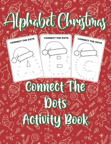 Alphabet Christmas Connect the Dots Activity Book Learning Letters Coloring Book