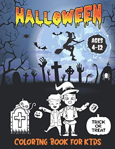 Halloween Coloring Book For Kids Ages 4-12 Spooky Cute Happy Halloween Coloring Book for Kids All Ages 4-8, 4-12, Toddlers, Preschoolers and Elementary School (Halloween Books For Creative Children).