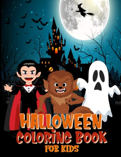 Halloween Coloring Book for Kids A Collection of Coloring Pages with Cute Spooky Scary Things Original Halloween Gift for Boys and Girls Ages 4-8