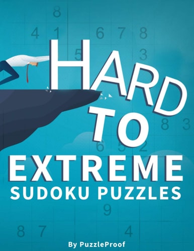 Hard Sudoku Puzzles For Adults - Hard, Vey Hard And Extreme Difficult Sudoku Puzzle Book. 180 Sudoku Puzzles from Hard To Extremely Hard Difficulty Levels. Solutions Inside the Book.