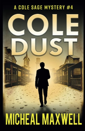 Cole Dust A Mystery and Suspense Novel