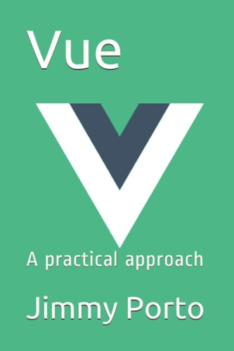 Vue A Practical Approach