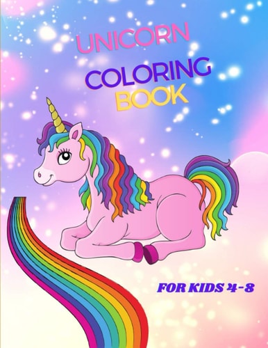 Unicorn Coloring Book For Kids Ages 4 to 8
