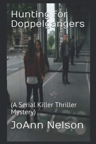 Hunting for Doppelgangers (A Serial Killer Thriller Mystery)