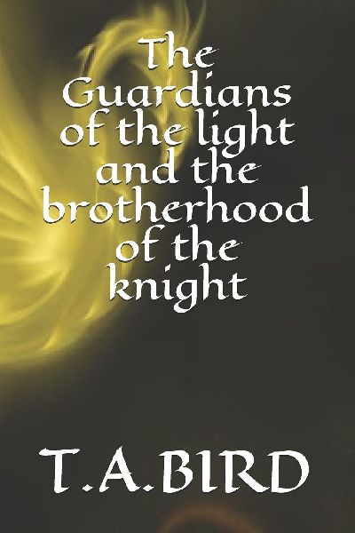 The Guardians of the light and the brotherhood of the knight