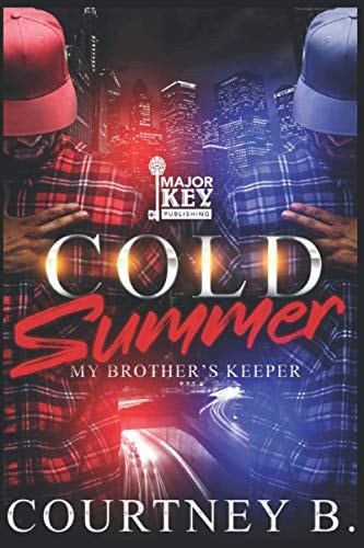 Cold Summer My Brother's Keeper