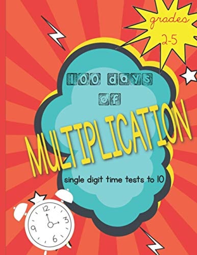 100 Days of Multiplication Single Digit Time Tests to 10: Grades 2-5