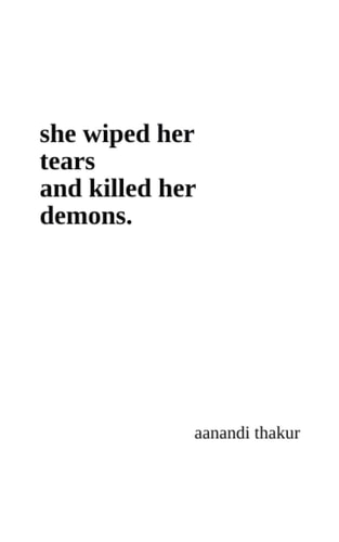 She Wiped Her Tears and Killed Her Demons.