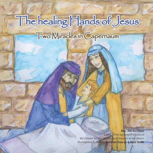 The Healing Hands of Jesus Two Miracles in Capernaum