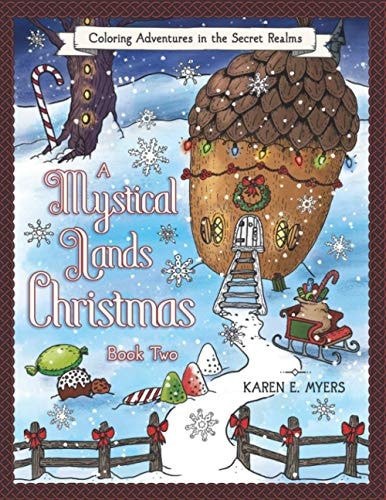A Mystical Lands Christmas, Book Two Coloring Adventures in the Secret Realms