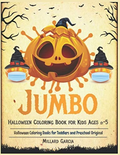 Jumbo Halloween Coloring Book for Kids Ages 2-5 Halloween Coloring Books for Toddlers and Preschool Original & Unique Halloween Coloring Pages Gift