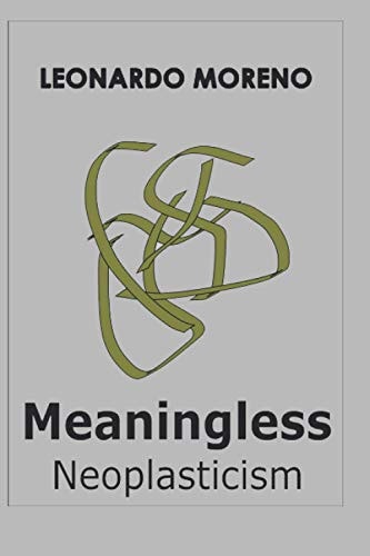 Meaningless Neoplasticism