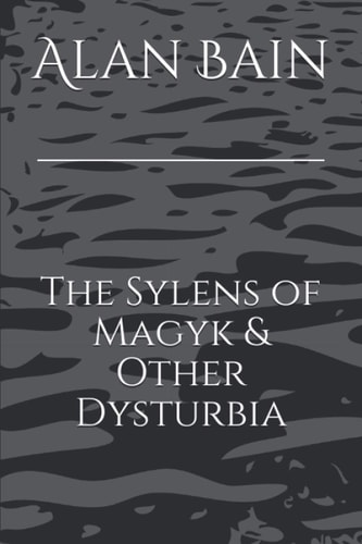 The Sylens of Magyk & Other Dysturbia