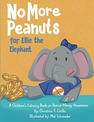 No More Peanuts for Ellie the Elephant A Children's Book on Peanut Allergy Awareness
