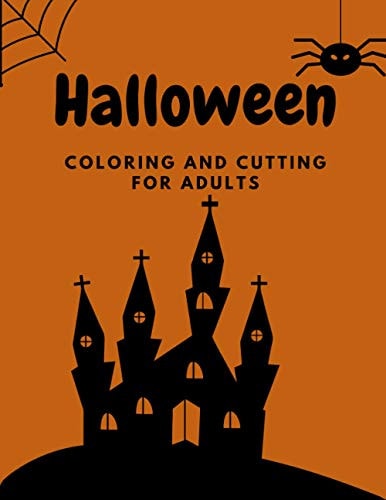 Halloween Coloring And Cutting For Adults 15 Illustrations For Decorating