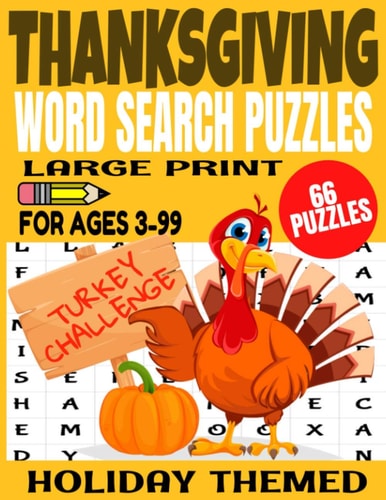 Thanksgiving Word Search Puzzles Large Print Word Find for Ages 3-99 - Full Page Puzzles All Thanksgiving Themed - Fun and Challenging for Kids and Adults - Makes a Great Holiday Gift
