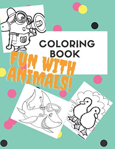 Coloring Book Fun with Animals 8.5 X 0.25 X 11 Inches 21.5 X 27.94 Cm 50 Page