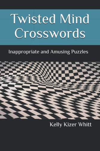 Twisted Mind Crosswords Inappropriate and Amusing Puzzles