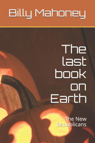 The Last Book on Earth the New Republicans