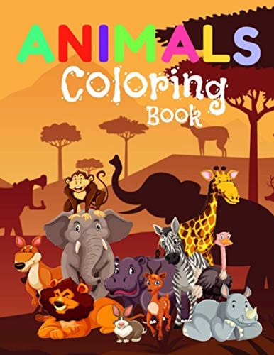 Animals Coloring Book Great Gift for For Kids, Boys & Girls. 28 Unique Cute Animal Pictures! Wild Animals from the Jungle!