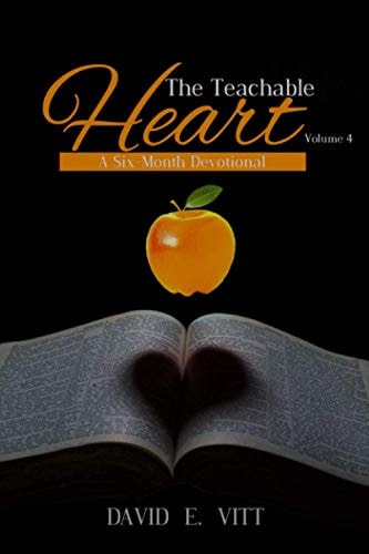 The Teachable Heart Volume 4. A Six-Month Devotional