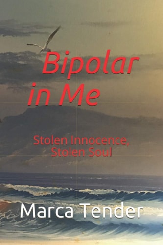 Bipolar in Me Stolen Innocence, Stolen Soul