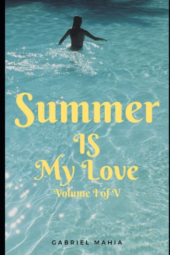Summer IS My Love Volume I of V