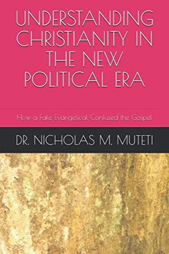 Understanding Christianity in the New Political Era How a Fake Evangelical Confused the Gospel