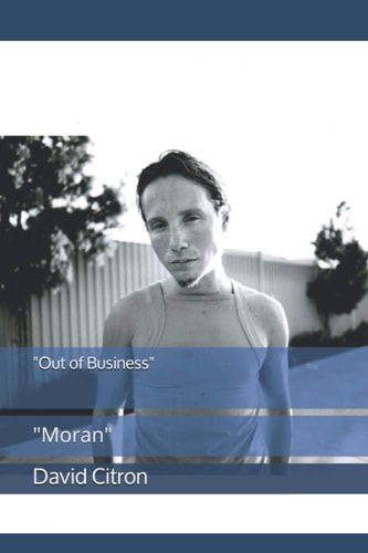 "Out of Business" Moran