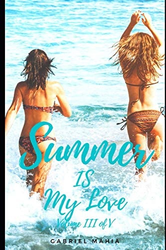 Summer IS My Love Volume III of V