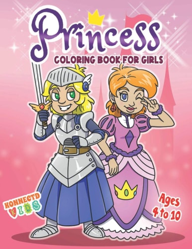 Princess Coloring Book for Girls Confident, Brave, Beautiful & Inspirational Princesses for Ages 4 - 10