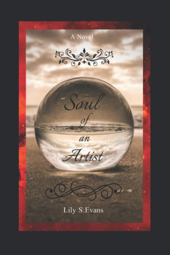 Soul of an Artist A Young Girl's Life is Changed Forever by Hidden Secrets.