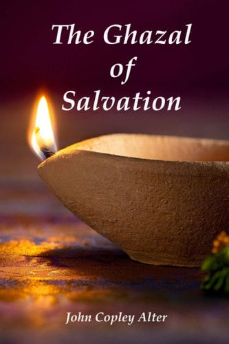 The Ghazal of Salvation Poetry By John Copley Alter