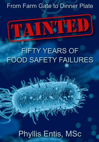 Tainted From Farm Gate to Dinner Plate, Fifty Years of Food Safety Failures