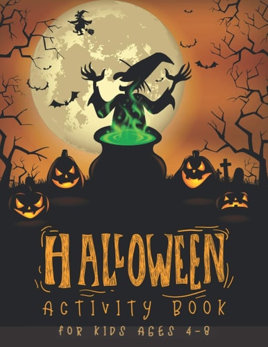 Halloween Activity Book for Kids Ages 4-8 Premium Halloween Coloring And Activity Book for Preschool Kindergarten Primary School and Homeschool Kids! Halloween Kids Fun Crafts Games Books, Coloring, Word Search, Maze and Sudoku Large Print 8.5 X 11 Inch
