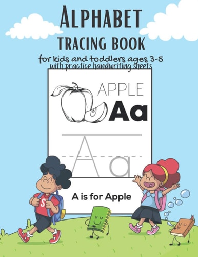 Alphabet Tracing Book for Kids and Toddlers for Ages 3-5 with Practice Handwriting Paper Sheets This Book is the Perfect Gift for Children Learning the Letters of the Alphabet,100 Page Pre School Workbook Present to Keep Kids Entertained During Holidays.