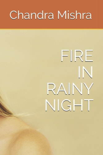Fire in Rainy Night Feeling of Great Warmth and Intense
