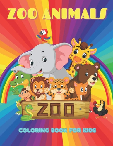 ZOO ANIMALS - Coloring Book For Kids Sea Animals, Farm Animals, Jungle Animals, Woodland Animals and Circus Animals